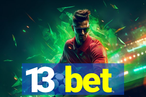 13 bet